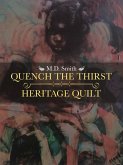 Quench the Thirst ¿ Heritage Quilt