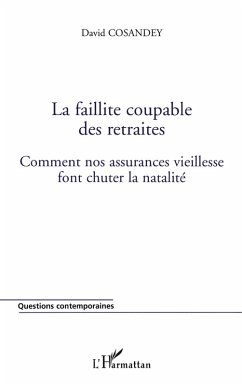 La faillite coupable des retraites - Cosandey, David