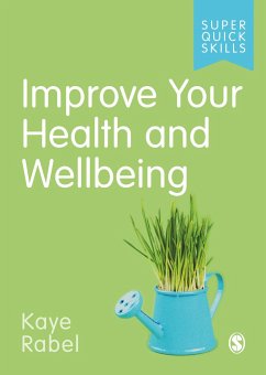 Improve Your Health and Wellbeing - Rabel, Kaye