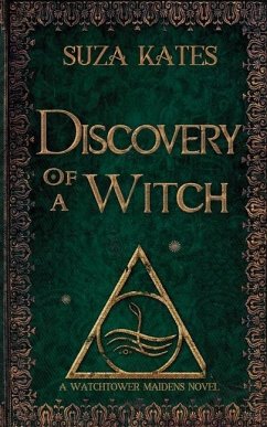 Discovery of a Witch: A Watchtower Maidens Novel - Kates, Suza