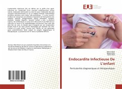 Endocardite Infectieuse De L¿enfant - Weli, Manel;Kolsi, Roeya;Abid, Dorra