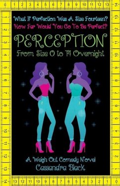 Perception: From Size 0 to 14 Overnight - Black, Cassandra