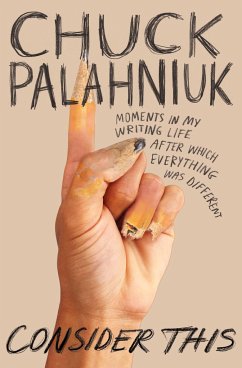 Consider This - Palahniuk, Chuck