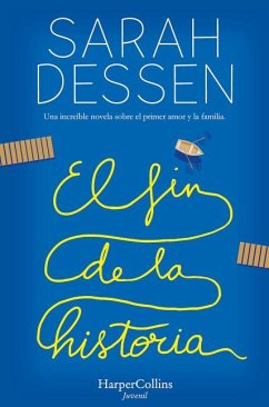 El Fin de la Historia (the Rest of the Story- Spanish Edition) - Dessen, Sarah