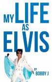 My Life as Elvis