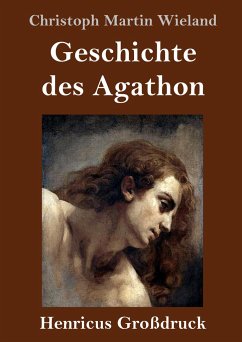 Geschichte des Agathon (Großdruck) - Wieland, Christoph Martin