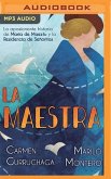 La Maestra (Narración En Castellano): La Apasionante Historia de María de Maeztu Y La Residencia de Señoritas