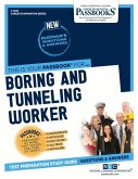 Boring and Tunneling Worker (C-4120): Passbooks Study Guide Volume 4120