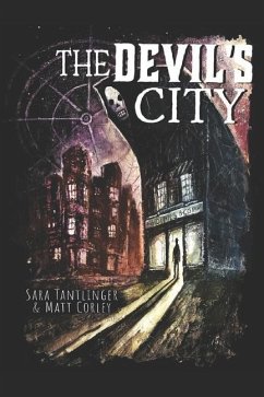 The Devil's City - Corley, Matt; Tantlinger, Sara