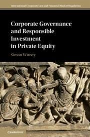 Corporate Governance and Responsible Investment in Private Equity - Witney, Simon
