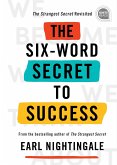 The Six-Word Secret to Success