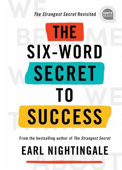 The Six-Word Secret to Success - Nightingale, Earl