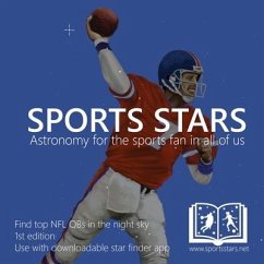 Sports Stars: Astronomy for the sports fan in all of us (NFL QB edition) - Rockfeld, Scott