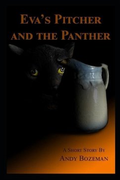 Eva's Pitcher and the Panther - Bozeman, Andy