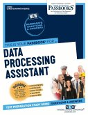 Data Processing Assistant (C-3840): Passbooks Study Guide Volume 3840
