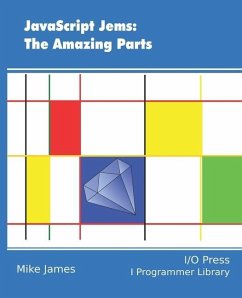JavaScript Jems: The Amazing Parts - James, Mike