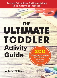 The Ultimate Toddler Activity Guide - McKay, Autumn