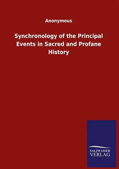 Synchronology of the Principal Events in Sacred and Profane History - Anonymous