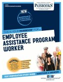 Employee Assistance Program Worker (C-3712): Passbooks Study Guide Volume 3712