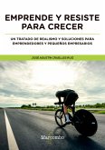 Emprende y resiste para crecer (eBook, PDF)