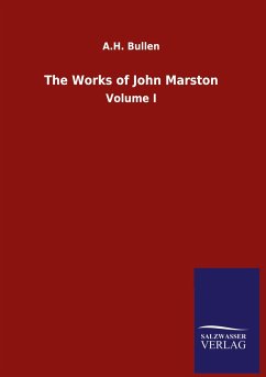 The Works of John Marston - Bullen, A. H.
