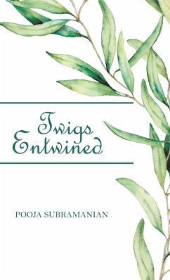 Twigs Entwined - Subramanian, Pooja