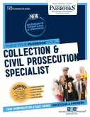 Collection & Civil Prosecution Specialist (C-3702): Passbooks Study Guide Volume 3702