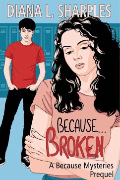 Because...Broken - Sharples, Diana L.