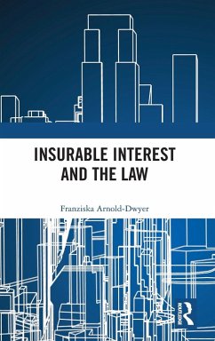 Insurable Interest and the Law - Arnold-Dwyer, Franziska