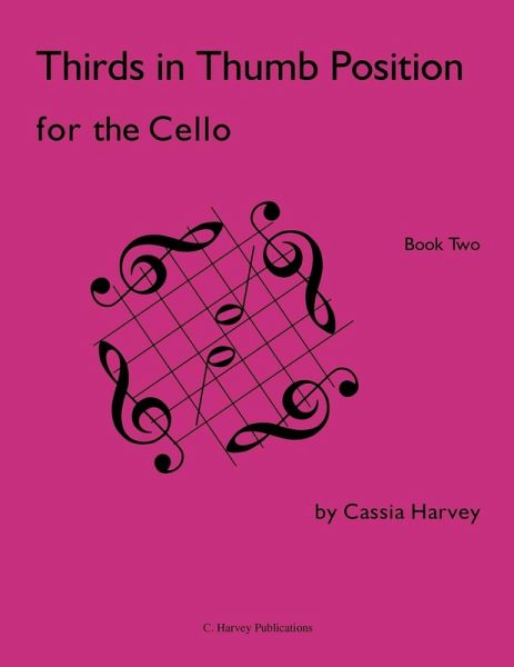 Thirds in Thumb Position for the Cello, Book Two Thirds in Thumb Position for the Cello, Book Two