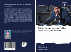 Détection des vols par l'IOT à l'aide de la framboise Pi - R, Deepa; R, Harikumar; C, Ganesh Babu