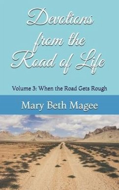 Devotions from the Road of Life: When the Road Gets Rough - Magee, Mary Beth