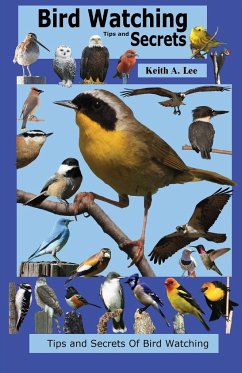 Bird Watching Tips and Secrets - Lee, Keith