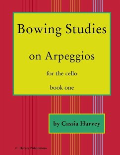 Bowing Studies on Arpeggios for the Cello, Book One - Harvey, Cassia