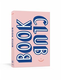 Book Club: A Journal: Prepare For, Keep Track Of, and Remember Your Reading Discussions with 200 Book Recommendations and Meeting Activities - Read it Forward