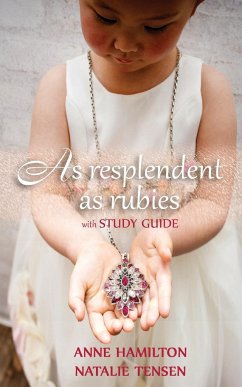 As Resplendent As Rubies (with Study Guide) - Hamilton, Anne; Tensen, Natalie