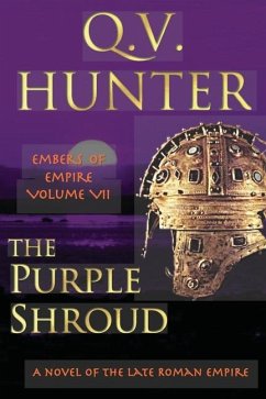 The Purple Shroud, A Novel of the Late Roman Empire - Hunter, Q V