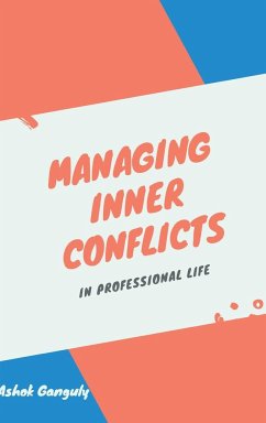 Managing Inner Conflicts - Ganguly, Ashok