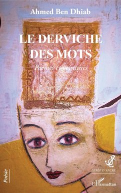 Le derviche des mots - Ben Dhiab, Ahmed