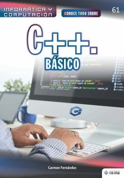 Conoce todo sobre C ++. Básico - Fernández, Carmen
