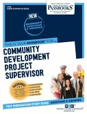 Community Development Project Supervisor (C-908): Passbooks Study Guide Volume 908