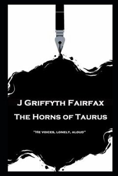J Griffyth Fairfax - The Horns of Taurus: 