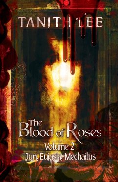 The Blood of Roses Volume Two - Tanith, Lee