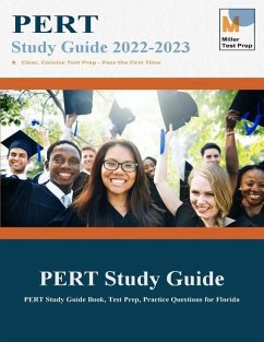 PERT Study Guide: PERT Study Guide Book, Test Prep, Practice Questions for Florida - Miller Test Prep; Pert Study Guide Team