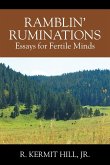 Ramblin' Ruminations: Essays for Fertile Minds
