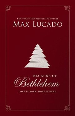 Because of Bethlehem - Lucado, Max