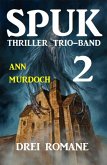 Spuk Thriller Trio-Band 2 - Drei Romane (eBook, ePUB)