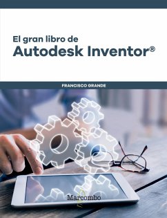 El gran libro de Autodesk Inventor® (eBook, PDF) - Grande Sampedro, Francisco
