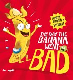 Day The Banana Went Bad (eBook, ePUB) Day The Banana Went Bad (eBook, ePUB)