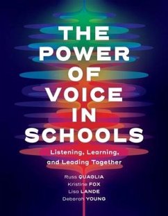 The Power of Voice in Schools: Listening, Learning, and Leading Together - Quaglia, Russ; Fox, Kristine; Lande, Lisa